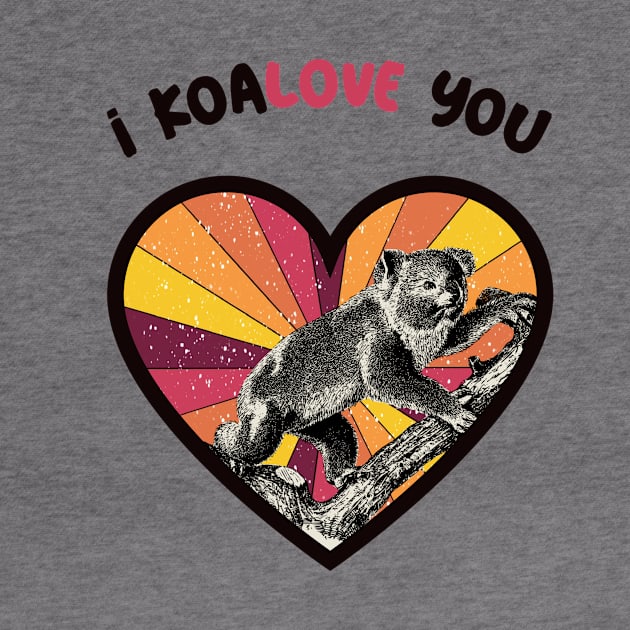 I  koalove you - a retro vintage design by Cute_but_crazy_designs